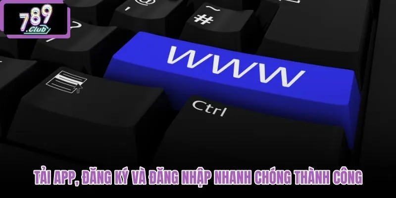 tai-app-dang-ky-va-dang-nhap-nhanh-chong-thanh-cong tai-app-dang-ky-va-dang-nhap-nhanh-chong-thanh-cong